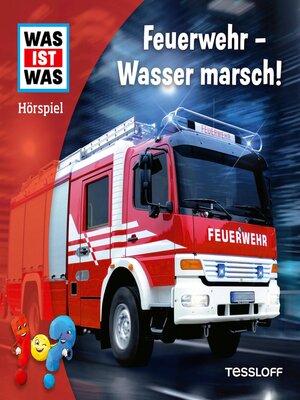 cover image of Feuerwehr Wasser marsch!